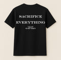 Sacrifice Everything shirt
