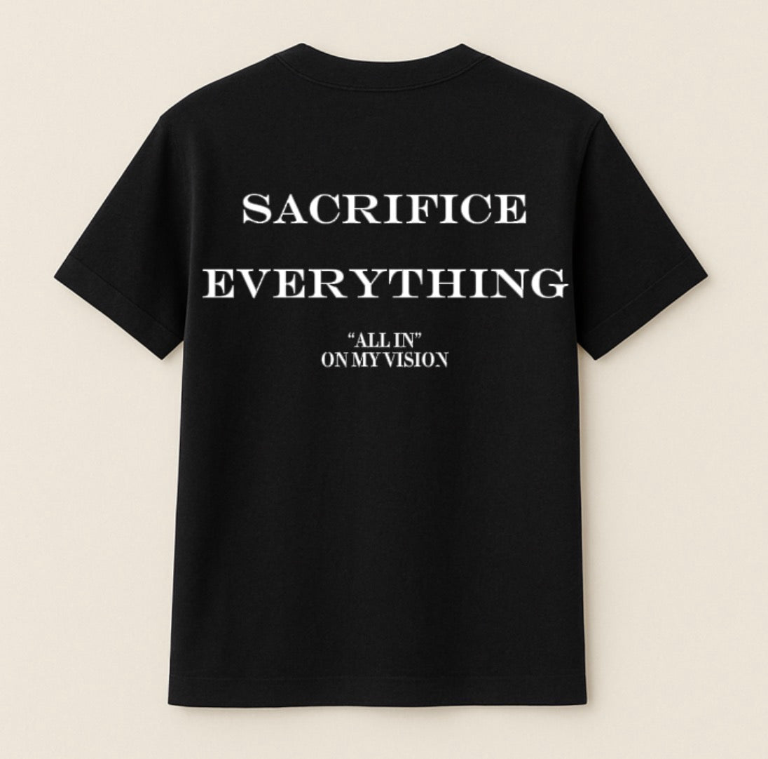 Sacrifice Everything shirt